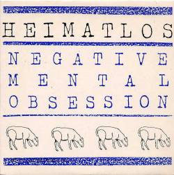 Heimatlos : Negative Mental Obsession